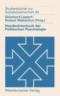 Cover: 9783531215570 | Handwörterbuch der Politischen Psychologie | Roland Wakenhut (u. a.)