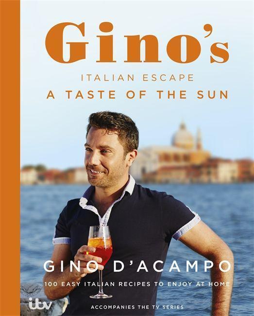 Cover: 9781444797381 | A Taste of the Sun: Gino's Italian Escape (Book 2) | Gino D'Acampo