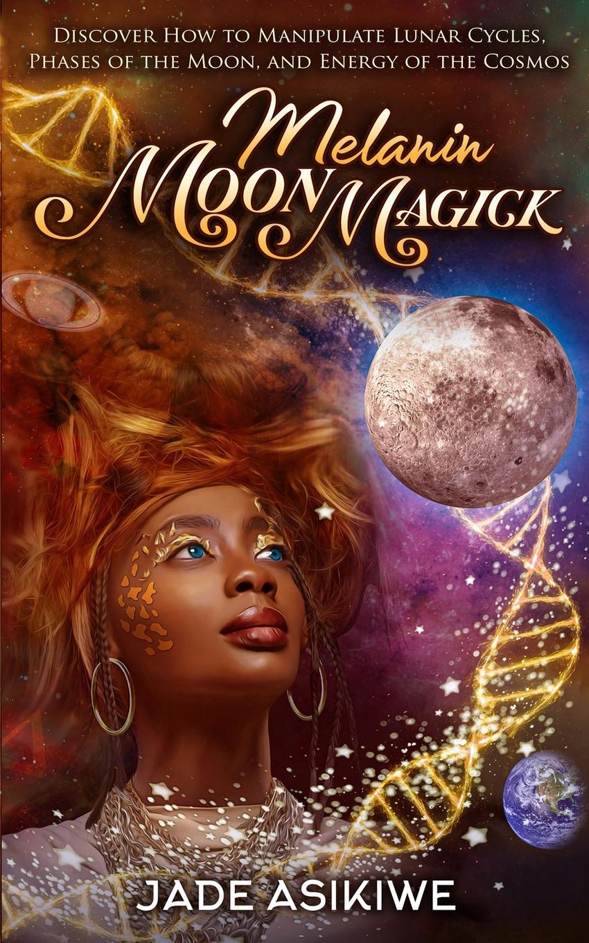 Cover: 9781087996462 | Melanin Moon Magick | Jade Asikiwe | Taschenbuch | Paperback | 2021