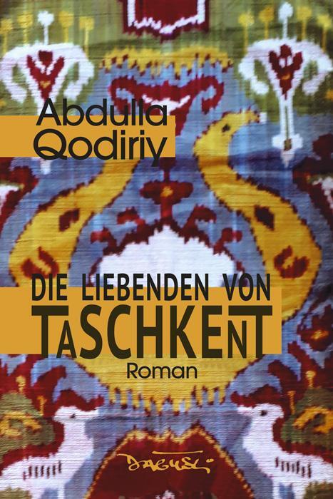 Cover: 9783910948013 | Die Liebenden von Taschkent | Abdulla Qodiriy | Buch | 364 S. | 2023