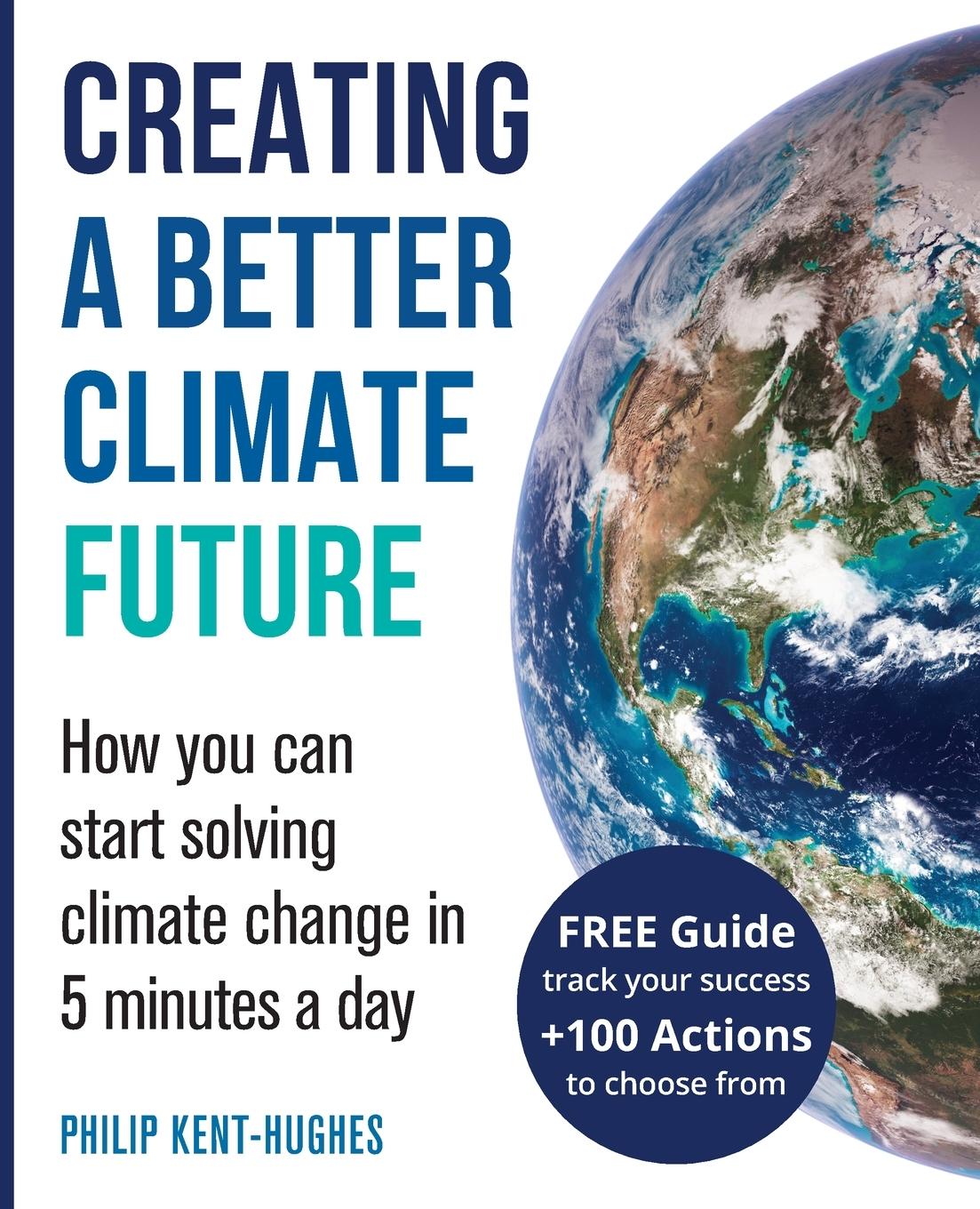 Cover: 9780648930075 | Creating a better climate future | Philip Kent-Hughes | Taschenbuch