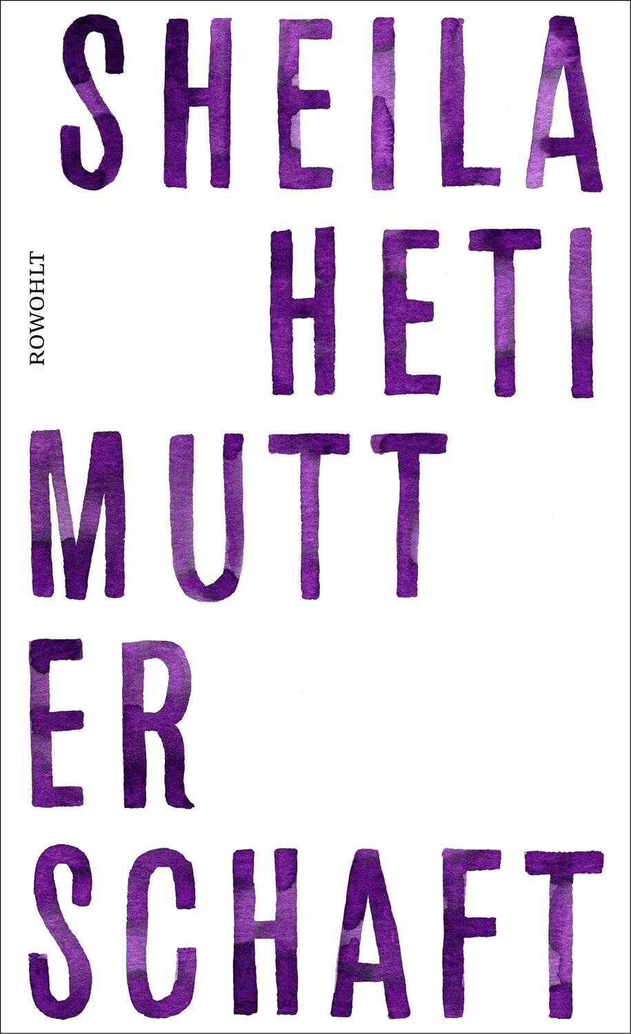 Cover: 9783498030391 | Mutterschaft | Sheila Heti | Buch | Deutsch | 2019 | Rowohlt
