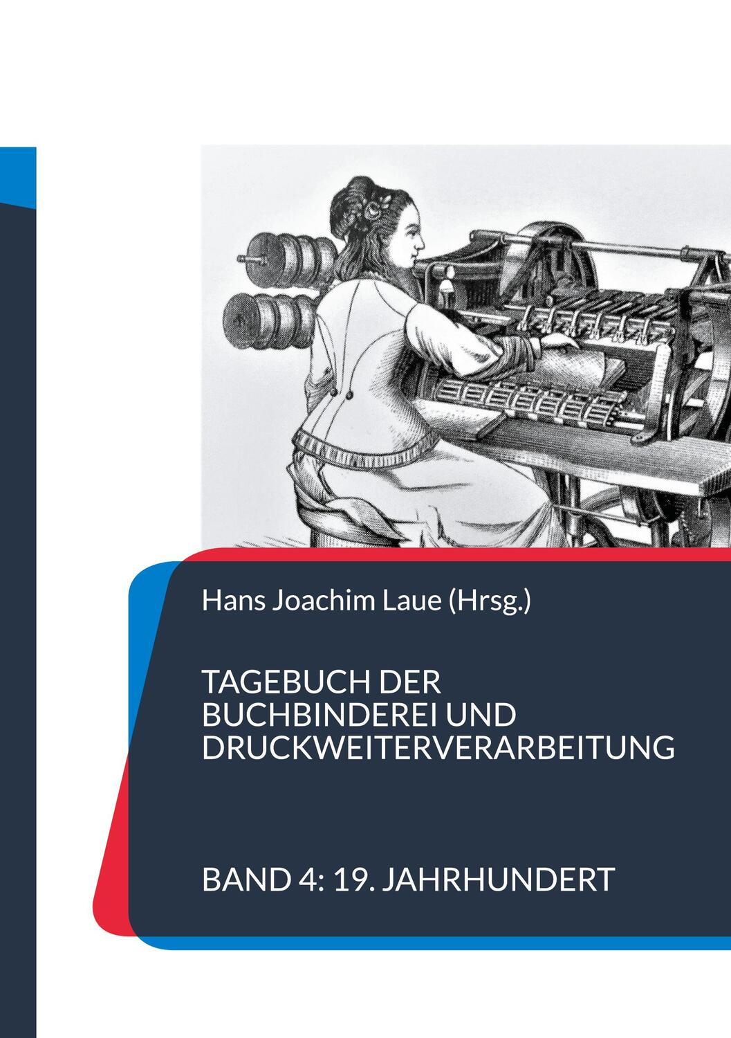 Cover: 9783755796756 | Tagebuch der Buchbinderei und Druckweiterverarbeitung | Laue | Buch