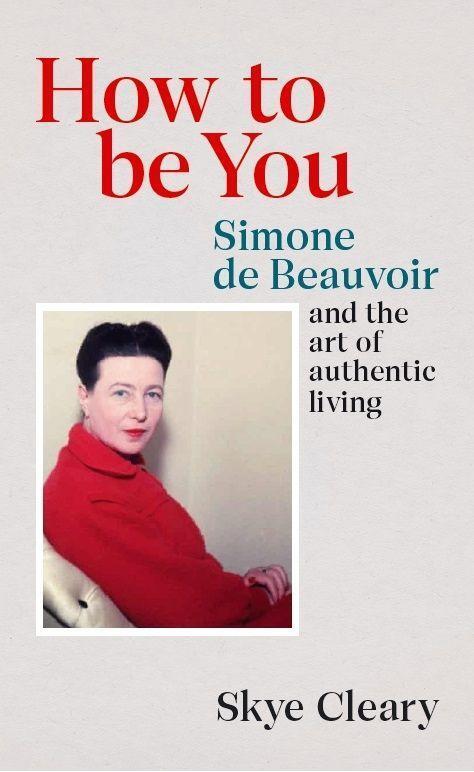 Cover: 9781529106473 | How to Be You | Simone de Beauvoir | Skye Cleary | Taschenbuch | 2022