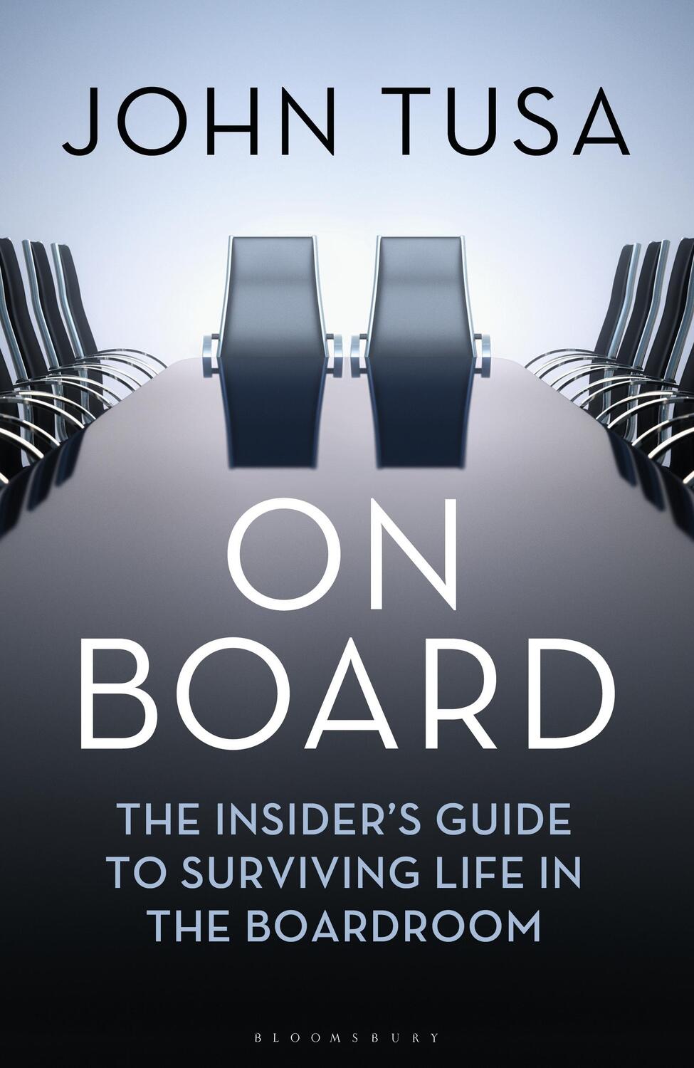 Cover: 9781472975997 | On Board | The Insider's Guide to Surviving Life in the Boardroom