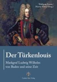 Cover: 9783925825880 | Der Türkenlouis | Markgraf Ludwig Wilhelm von Baden und seine Zeit