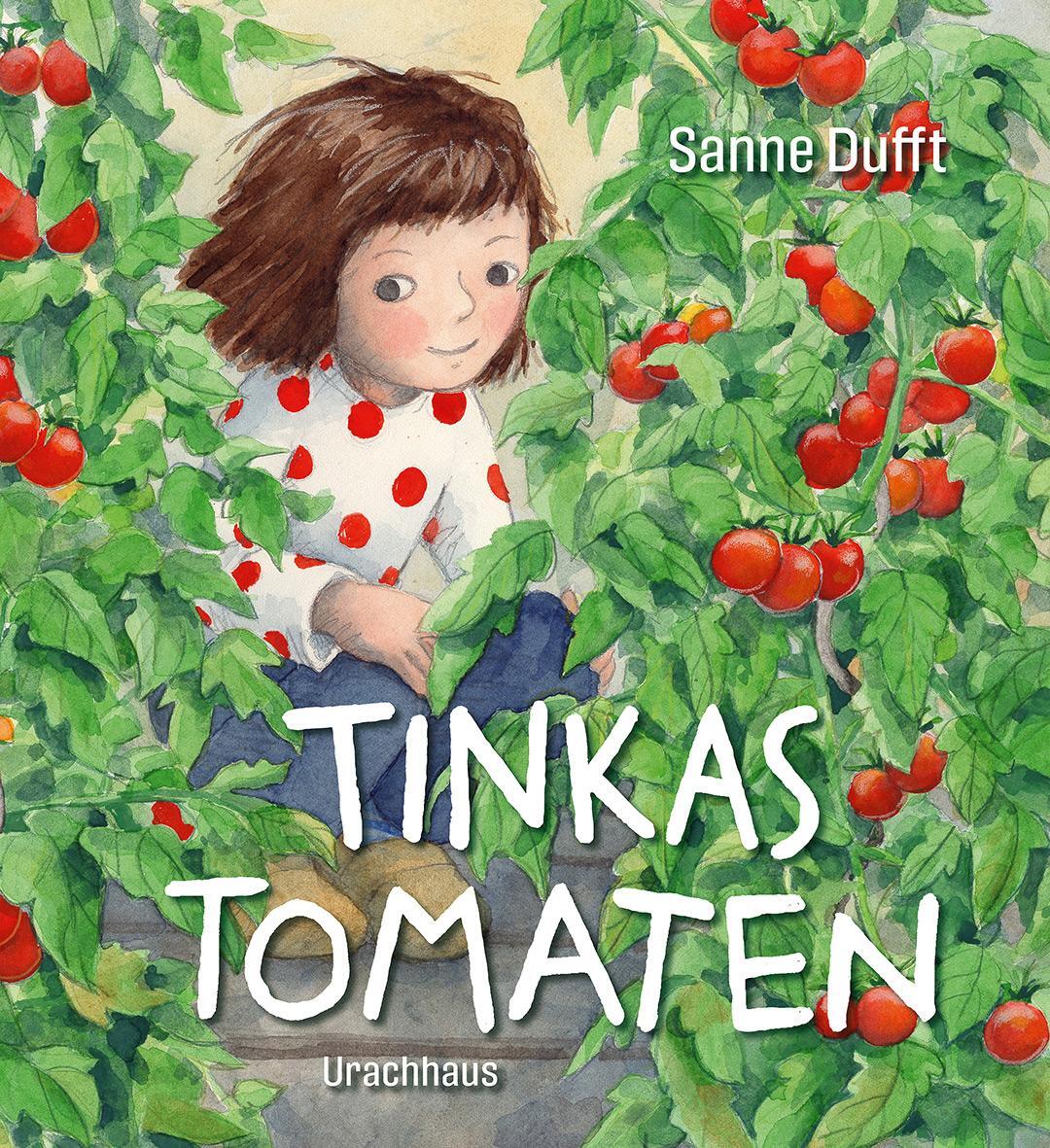 Cover: 9783825152284 | Tinkas Tomaten | Sanne Dufft | Buch | Deutsch | 2020 | Urachhaus