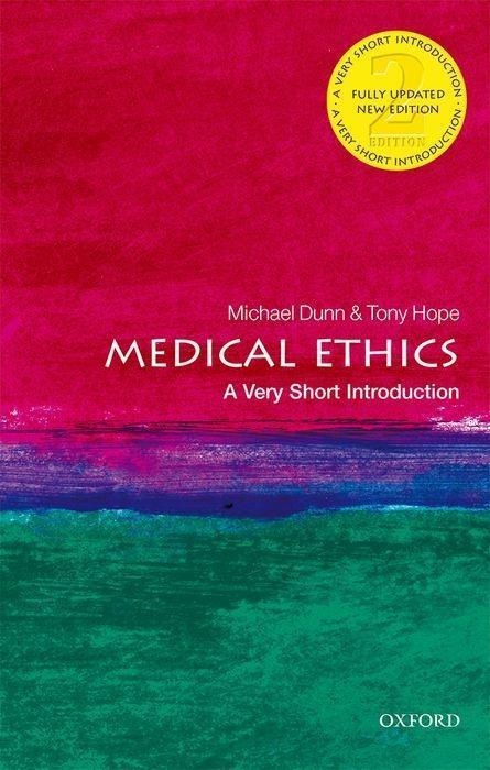 Cover: 9780198815600 | Medical Ethics: A Very Short Introduction | Michael Dunn (u. a.)
