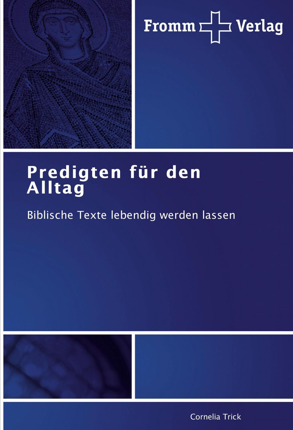 Cover: 9783841601674 | Predigten für den Alltag | Biblische Texte lebendig werden lassen