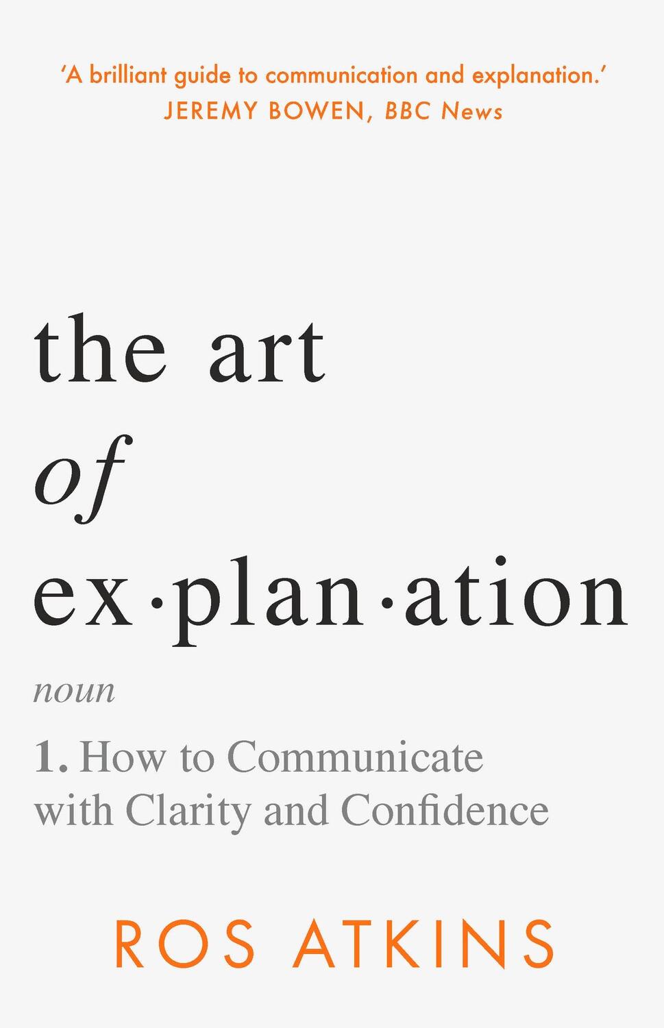 Cover: 9781472298447 | The Art of Explanation | Ros Atkins | Buch | 2023 | EAN 9781472298447