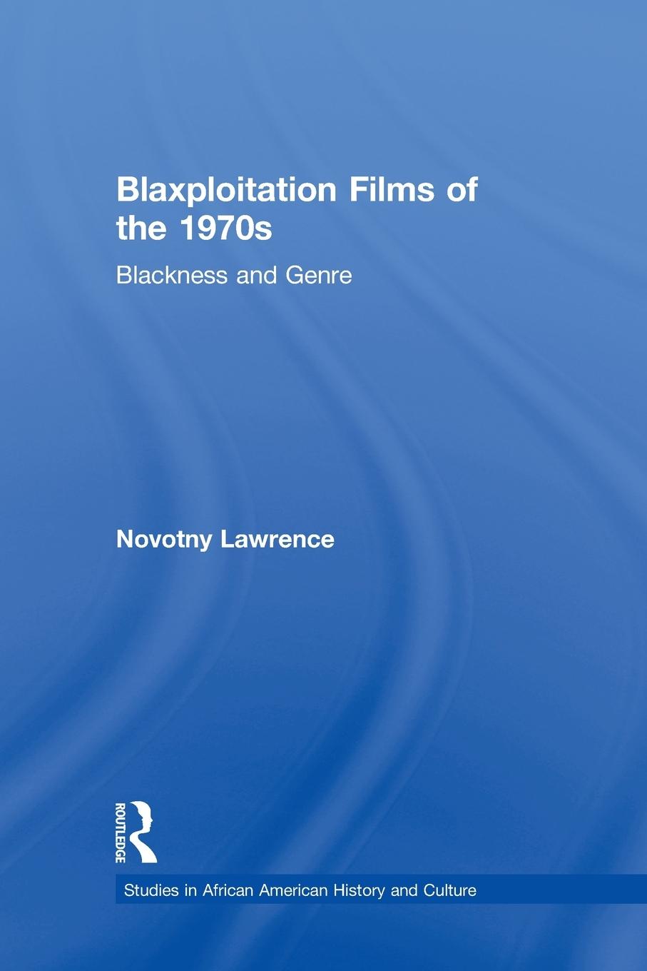 Cover: 9780415540957 | Blaxploitation Films of the 1970s | Blackness and Genre | Lawrence