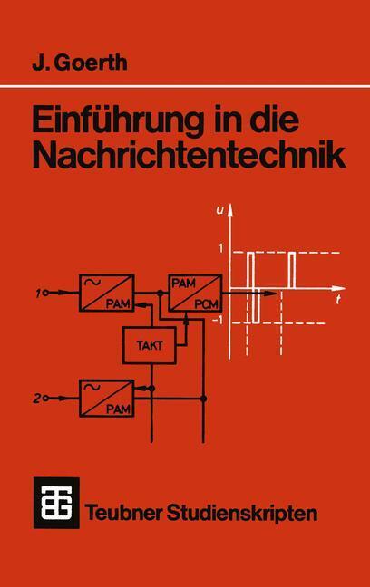 Cover: 9783519000914 | Einführung in die Nachrichtentechnik | Joachim Goerth | Taschenbuch