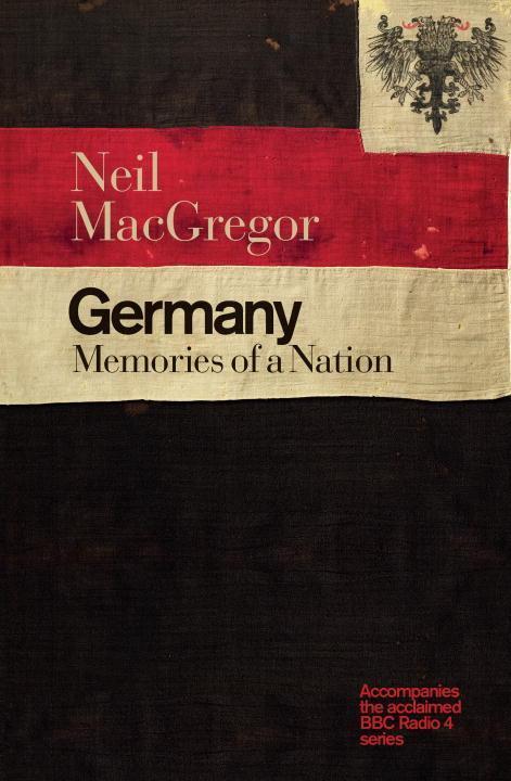 Cover: 9780141979786 | Germany | Memories of a Nation | Neil MacGregor | Taschenbuch | 2016