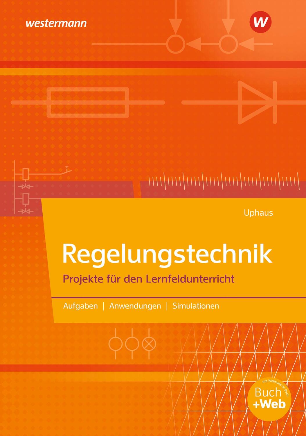 Cover: 9783427445111 | Regelungstechnik. Schülerband | Josef Uphaus | Taschenbuch | Deutsch