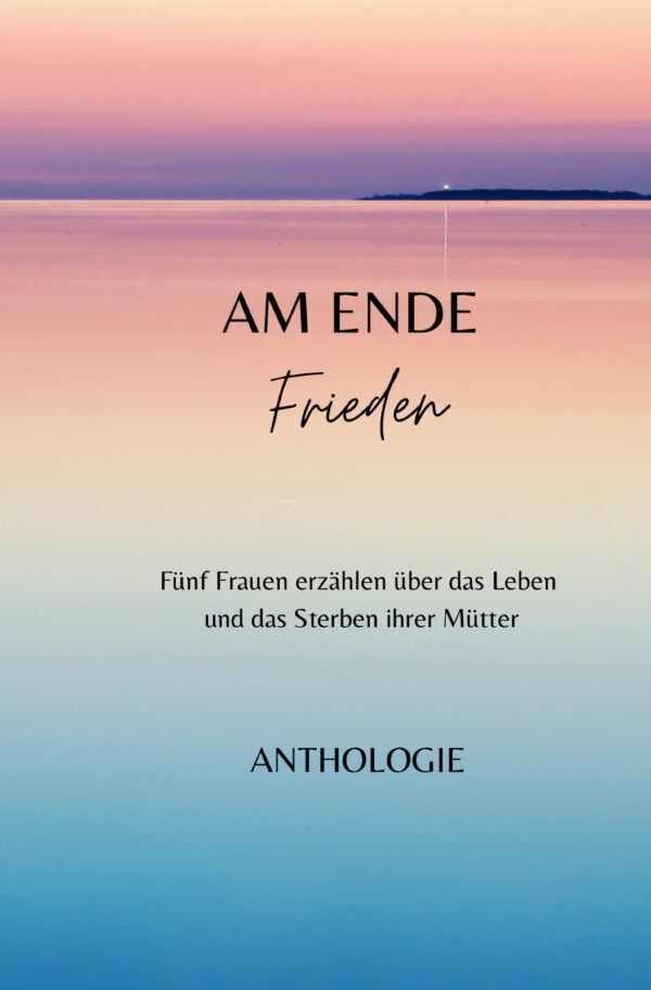 Cover: 9783757582999 | AM ENDE Frieden | DE | Margit Thürauf (u. a.) | Taschenbuch | 136 S.