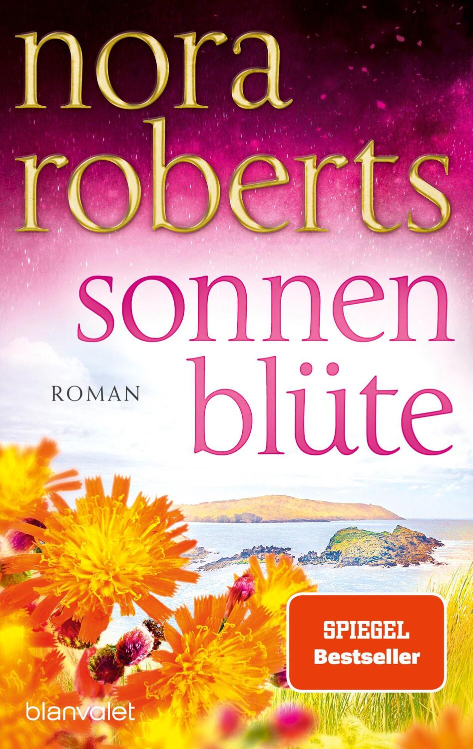 Cover: 9783734110504 | Sonnenblüte | Roman | Nora Roberts | Taschenbuch | 672 S. | Deutsch