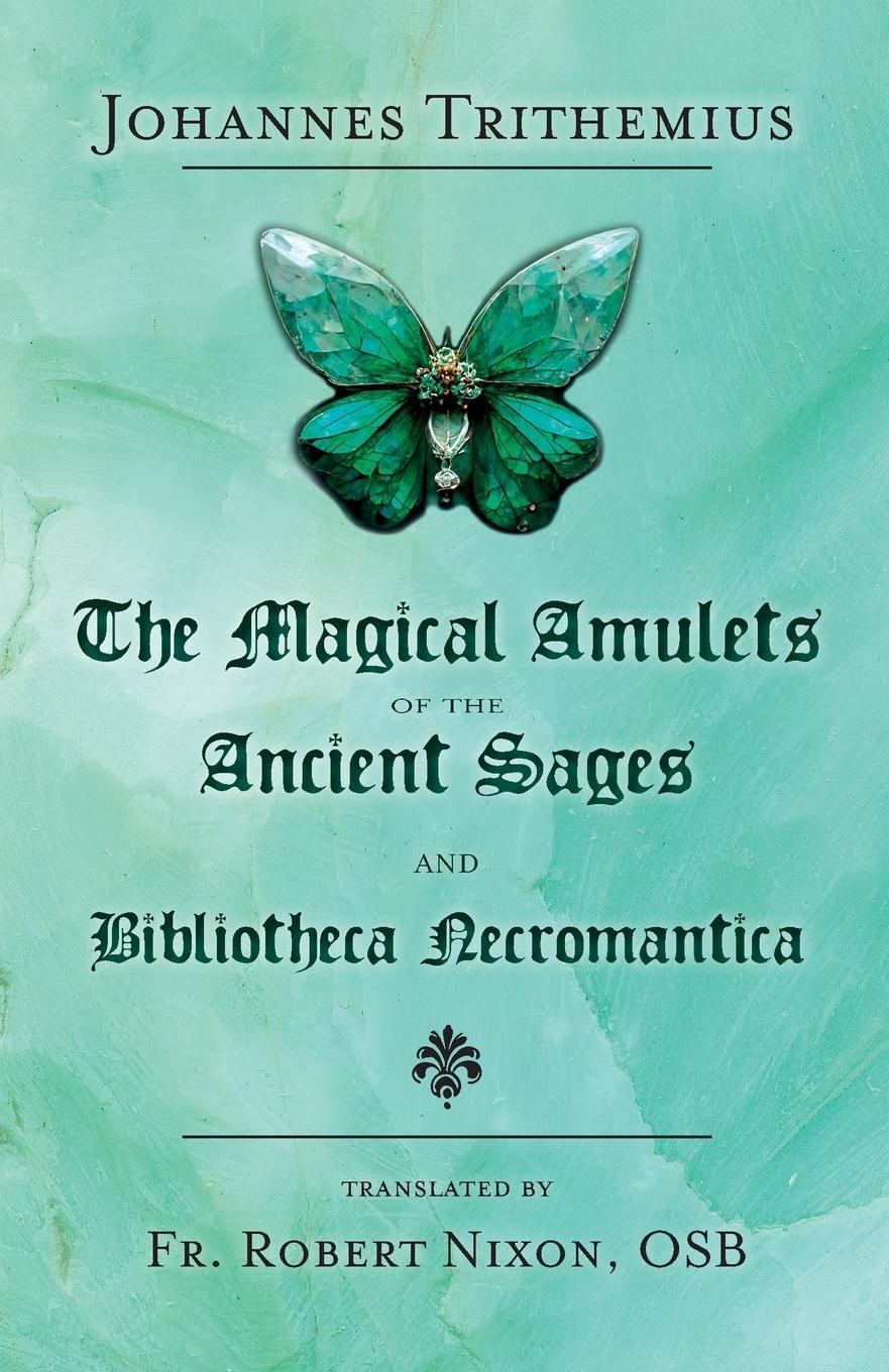 Cover: 9781914166433 | The Magical Amulets of the Ancient Sages and Bibliotheca Necromantica