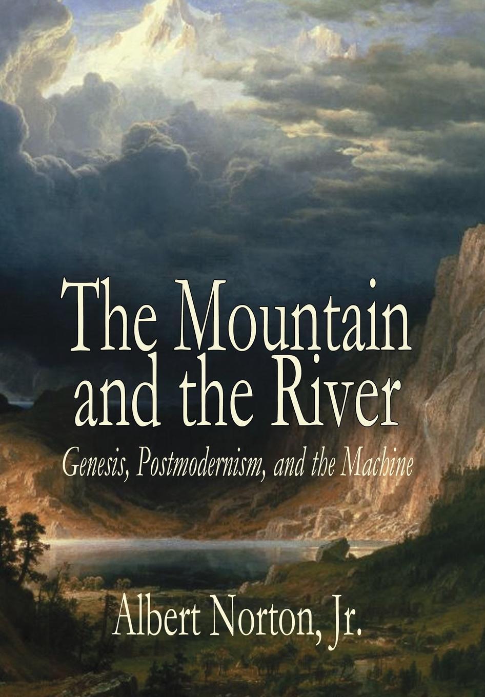 Cover: 9781943003808 | The Mountain and the River | Genesis, Postmodernism, and the Machine