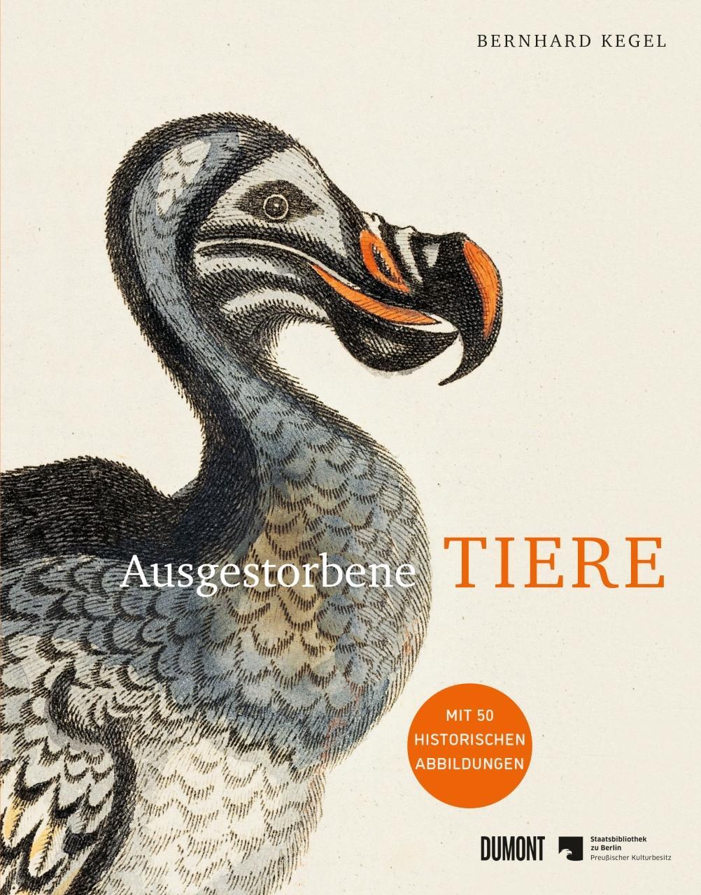 Cover: 9783832169060 | Ausgestorbene Tiere | Bernhard Kegel | Buch | Deutsch | 2021