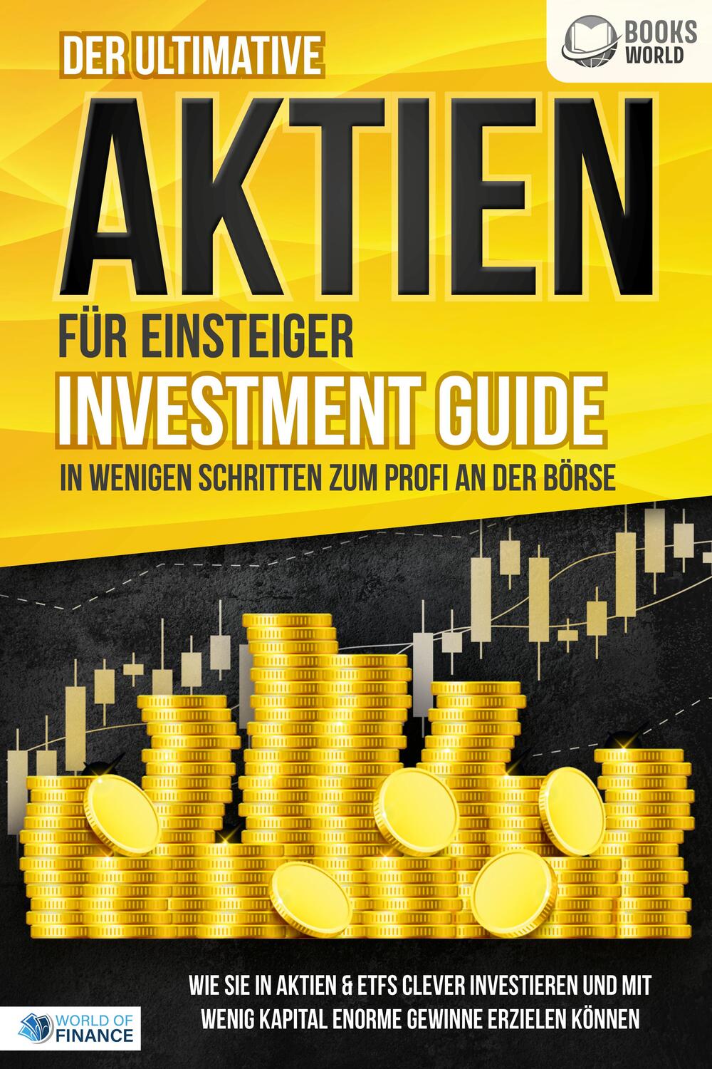 Cover: 9783989370555 | Der ultimative AKTIEN FÜR EINSTEIGER Investment Guide - In wenigen...