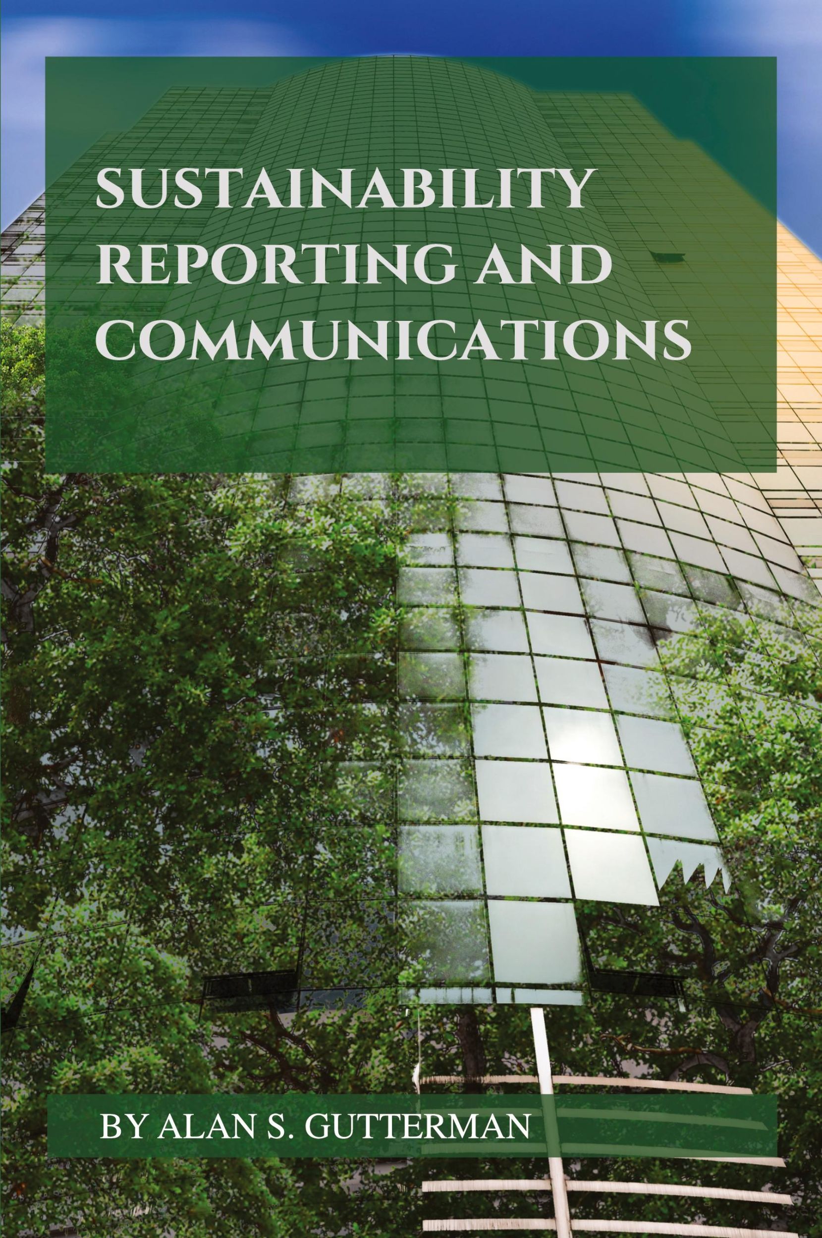 Cover: 9781952538964 | Sustainability Reporting and Communications | Alan S. Gutterman | Buch