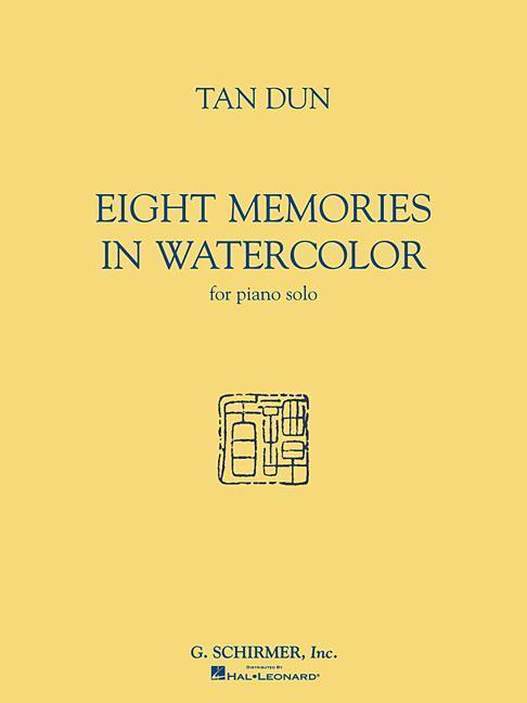 Cover: 9780634073793 | Tan Dun - Eight Memories in Water Color: For Piano Solo | Taschenbuch
