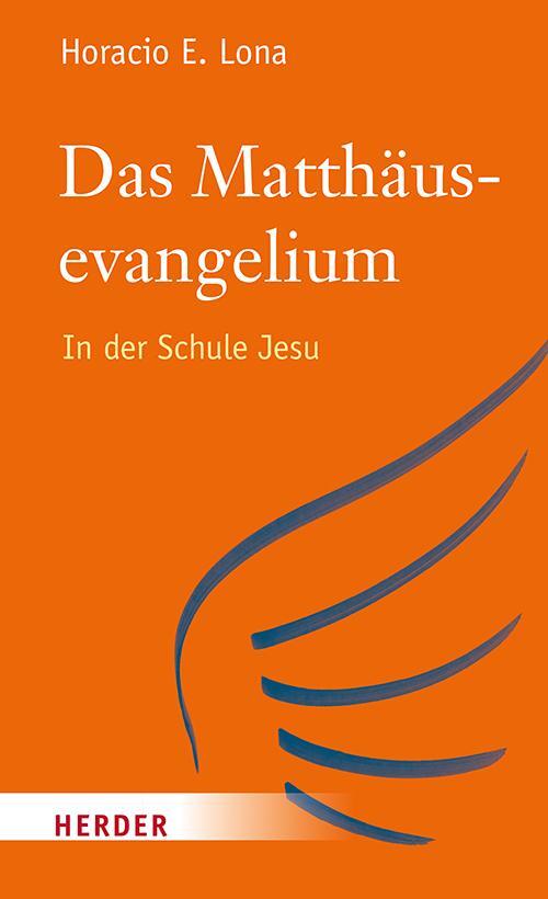 Cover: 9783451392771 | Das Matthäusevangelium | In der Schule Jesu | Horacio E. Lona | Buch