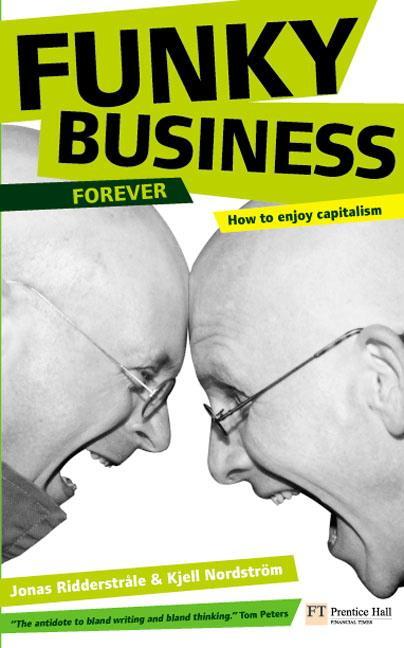 Cover: 9780273714132 | Funky Business Forever | How to enjoy capitalism | Taschenbuch | 2007