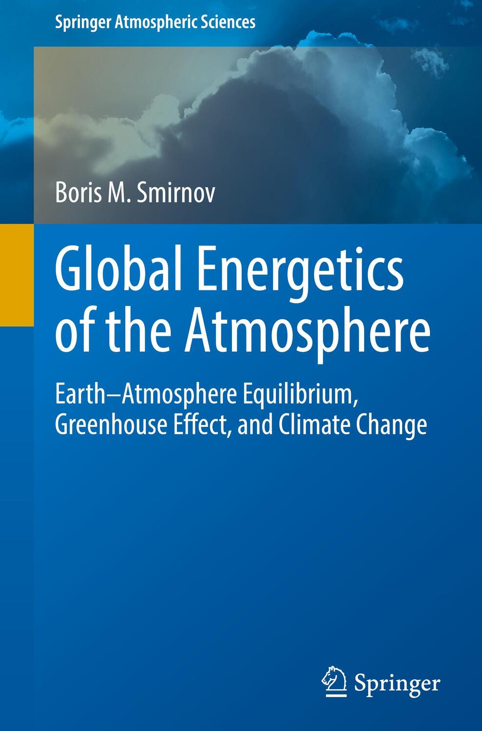Cover: 9783030900076 | Global Energetics of the Atmosphere | Boris M. Smirnov | Buch | XXIV