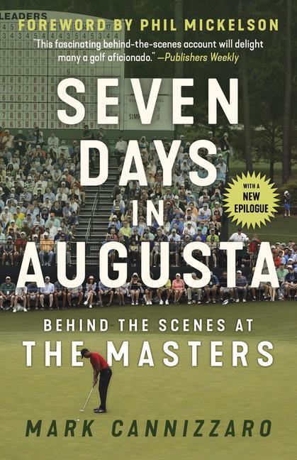 Cover: 9781629378763 | Seven Days in Augusta: Behind the Scenes at the Masters | Cannizzaro