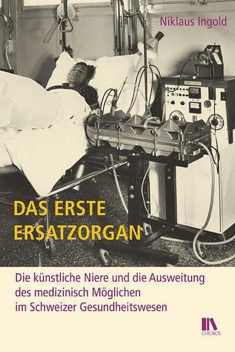 Cover: 9783034017749 | Das erste Ersatzorgan | Niklaus Ingold | Buch | 216 S. | Deutsch