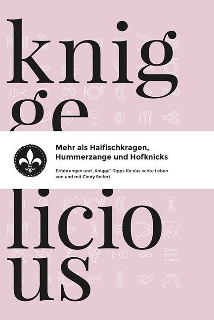 Cover: 9783942668460 | Kniggelicious | Cindy Seifert | Buch | Mit Lesebändchen | 157 S.