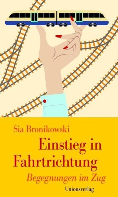 Cover: 9783293206281 | Einstieg in Fahrtrichtung | Sia Bronikowski | Taschenbuch | 208 S.