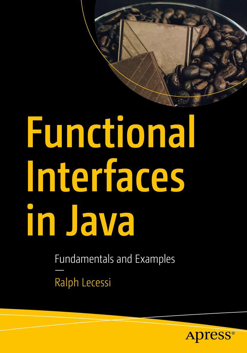 Cover: 9781484242773 | Functional Interfaces in Java | Fundamentals and Examples | Lecessi