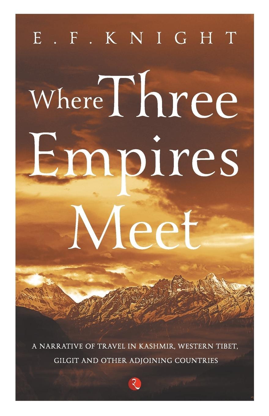 Cover: 9788129148193 | Where Three Empires Meet | E. F. Knight | Taschenbuch | Paperback