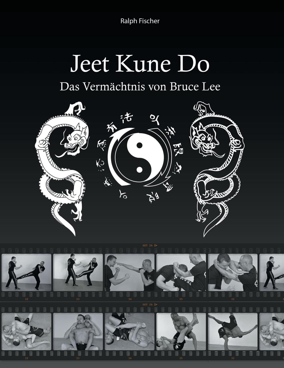 Cover: 9783744821681 | Jeet Kune Do | Das Vermächtnis von Bruce Lee | Ralph Fischer | Buch