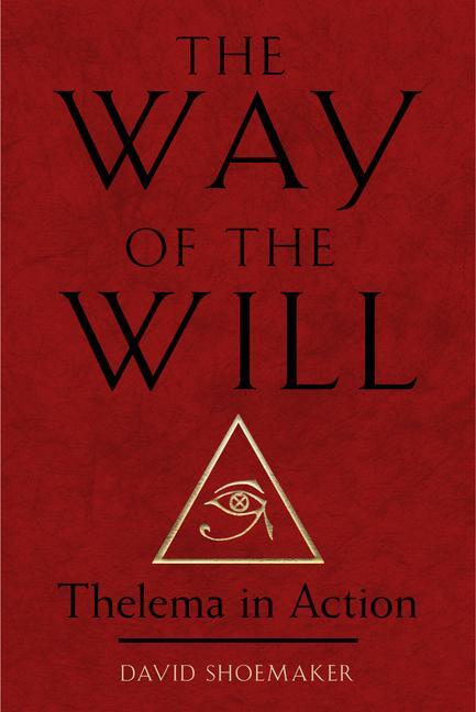 Cover: 9781578638260 | The Way of the Will | Thelema in Action | David Shoemaker | Buch