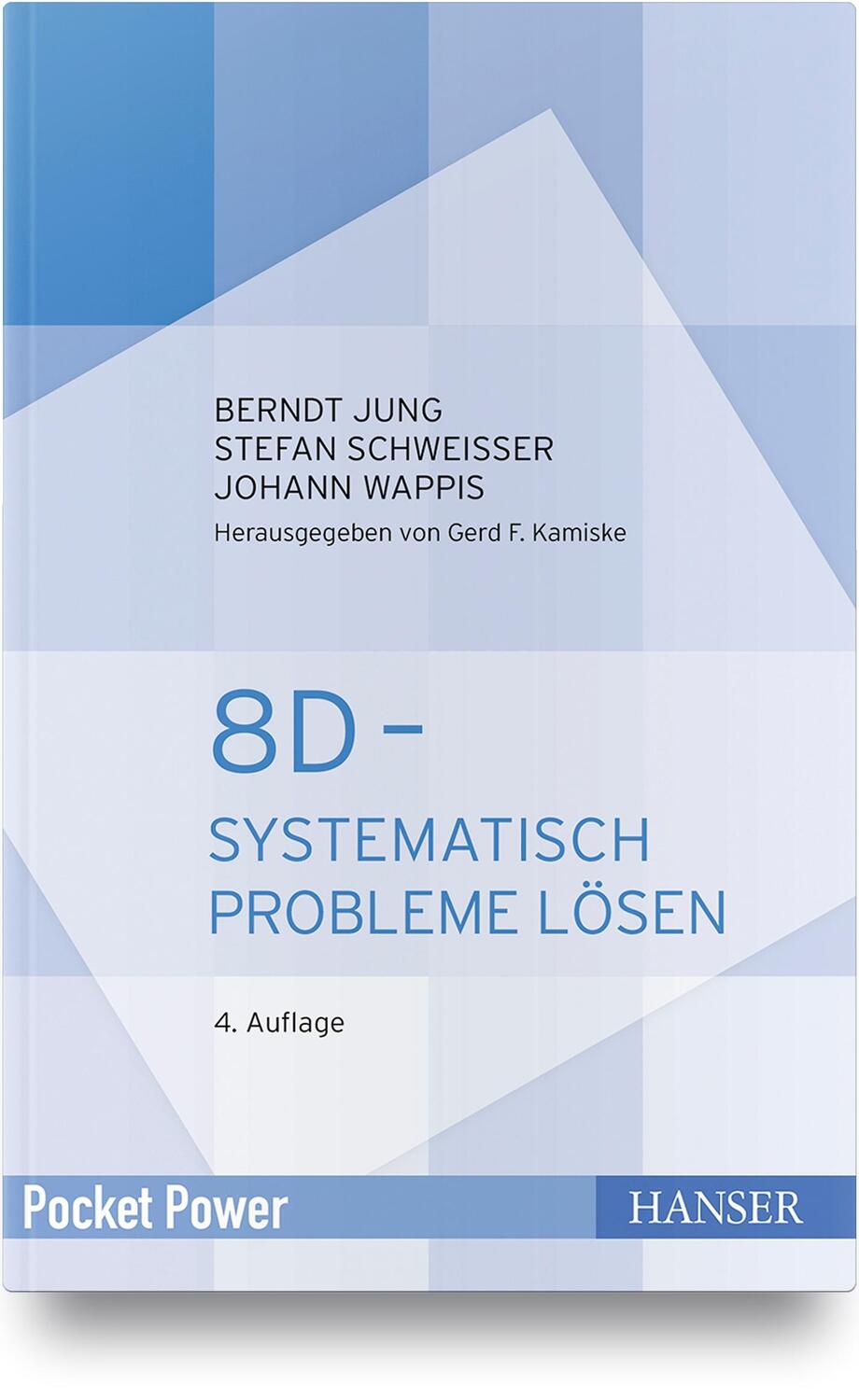 Cover: 9783446463400 | 8D - Systematisch Probleme lösen | Berndt Jung (u. a.) | Taschenbuch