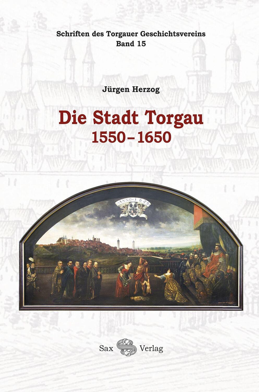 Cover: 9783867292832 | Die Stadt Torgau 1550-1650 | Jürgen Herzog | Buch | Deutsch | 2022
