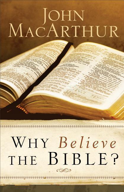 Cover: 9780801017940 | Why Believe the Bible? | John Macarthur | Taschenbuch | Englisch