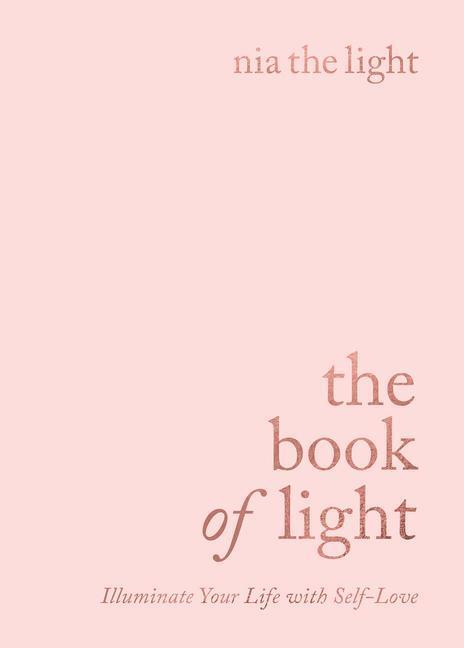 Cover: 9781788173926 | The Book of Light | Illuminate Your Life with Self-Love | Light | Buch