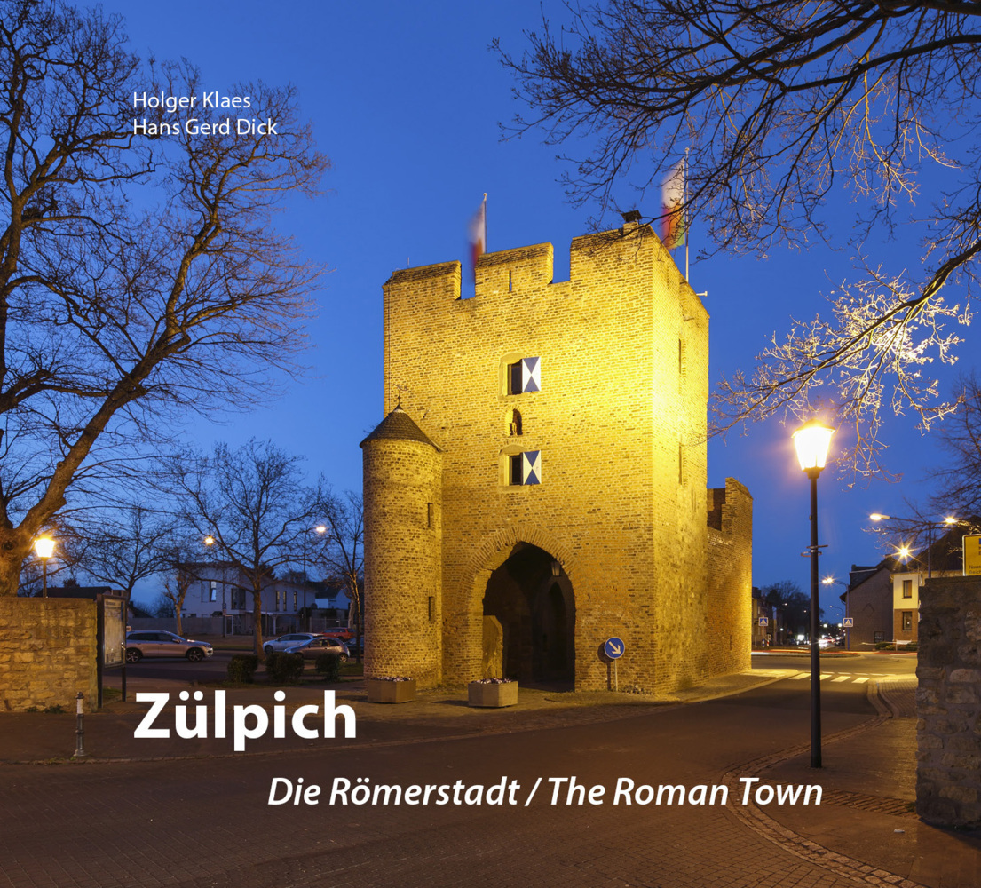 Cover: 9783945404003 | Zülpich | Die Römerstadt | Holger Klaes (u. a.) | Buch | Deutsch