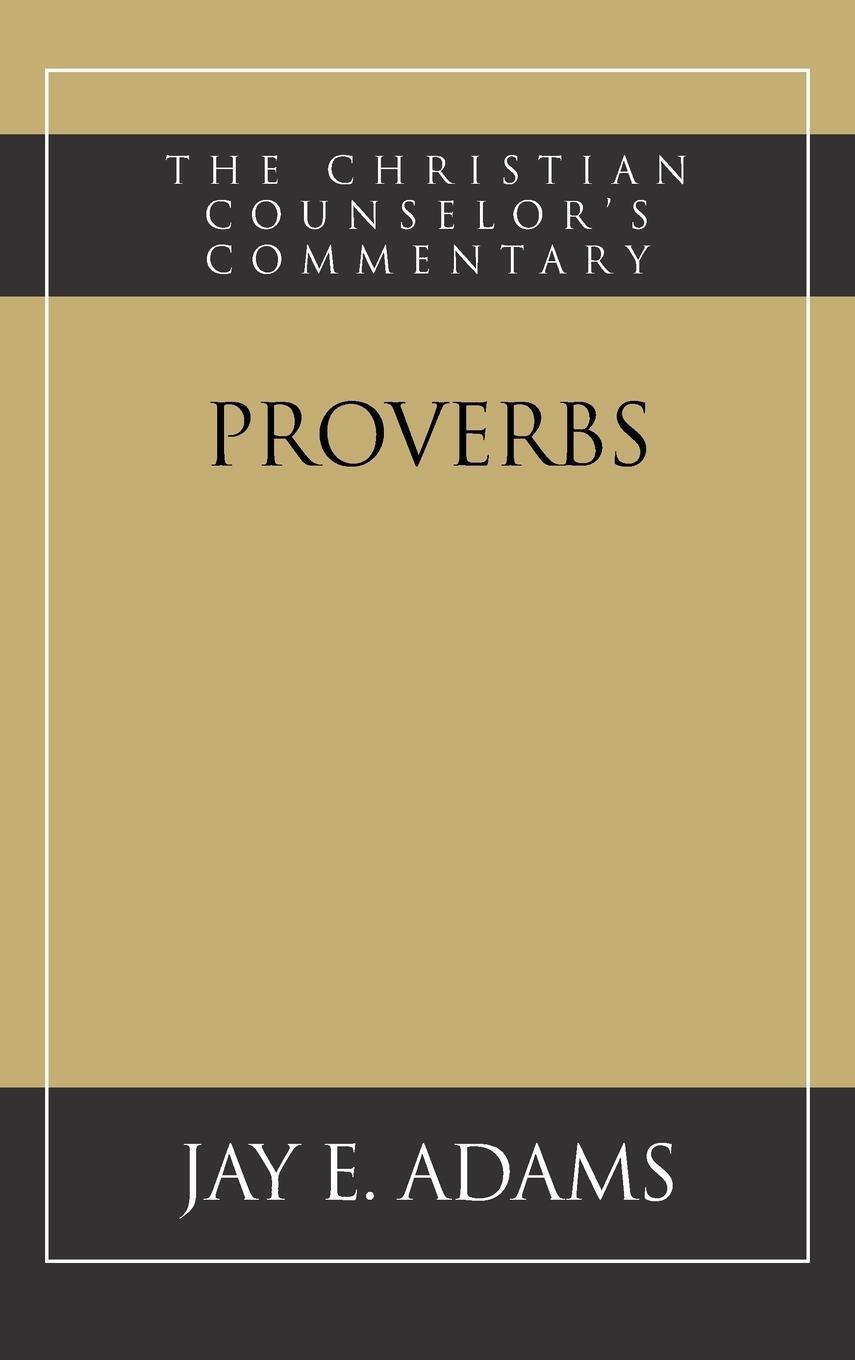 Cover: 9781949737318 | Proverbs | Jay E. Adams | Buch | HC gerader Rücken kaschiert | 2020