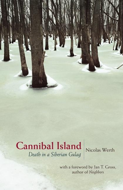 Cover: 9780691130835 | Cannibal Island | Death in a Siberian Gulag | Nicolas Werth | Buch
