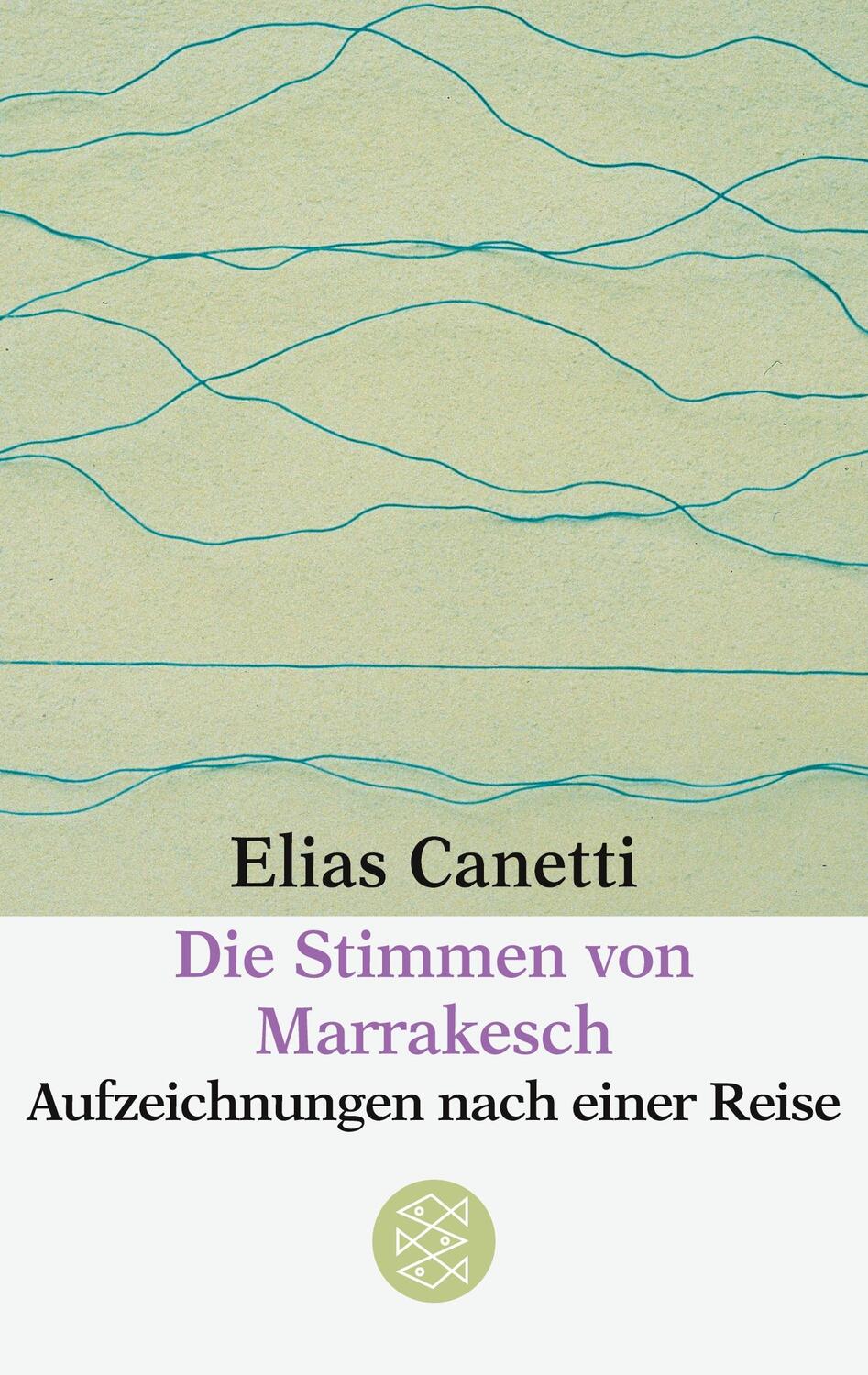 Cover: 9783596221035 | Die Stimmen von Marrakesch | Aufzeichnungen nach einer Reise | Canetti