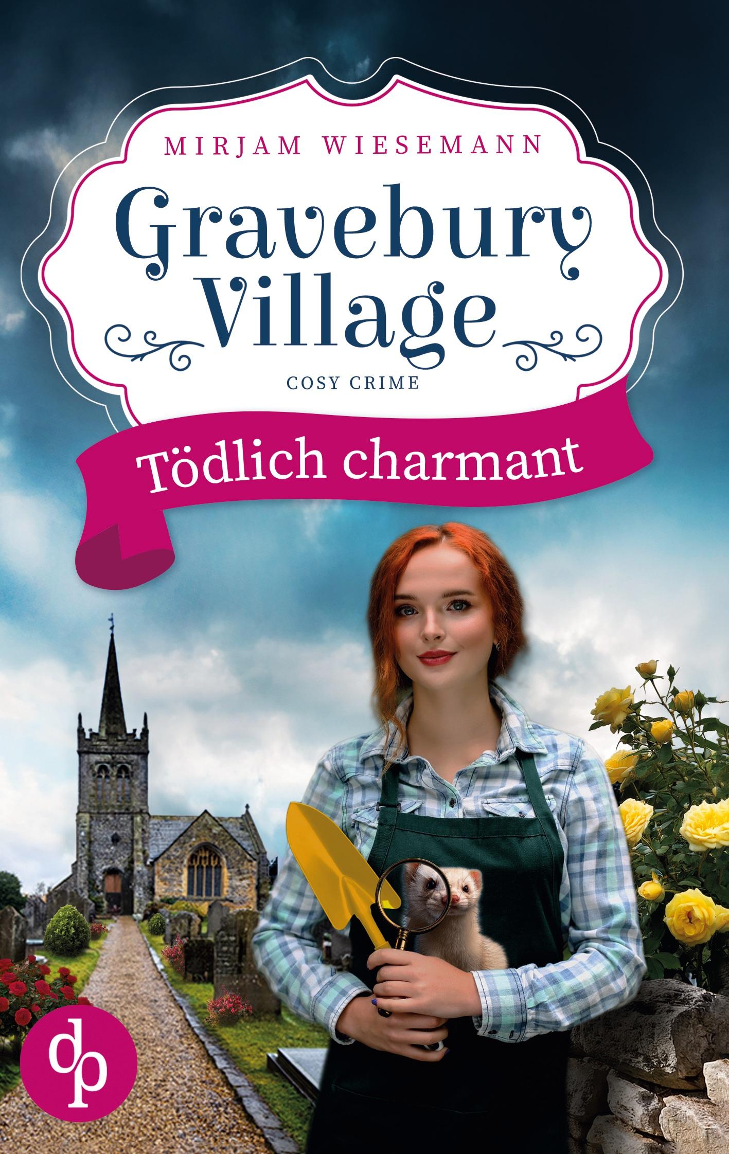 Cover: 9783989986381 | Gravebury Village | Tödlich charmant | Mirjam Wiesemann | Taschenbuch