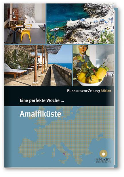 Cover: 9783864971914 | Eine perfekte Woche.. Amalfiküste | Taschenbuch | Smart Travelling