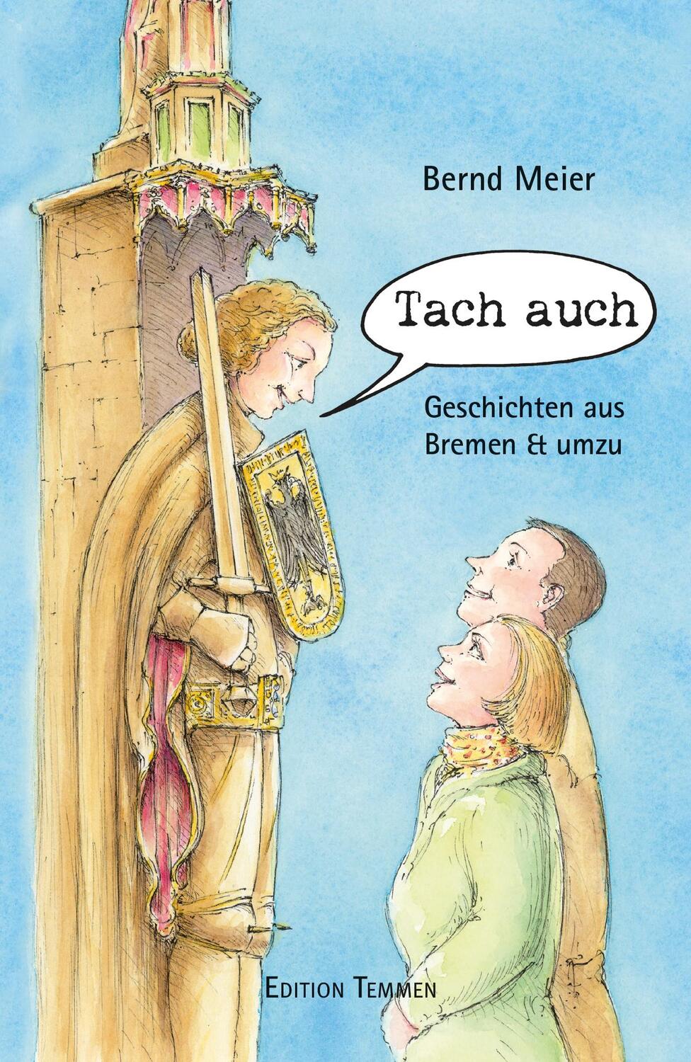 Cover: 9783837811124 | Tach auch | Geschichten aus Bremen & umzu | Bernd Meier | Buch | 2020