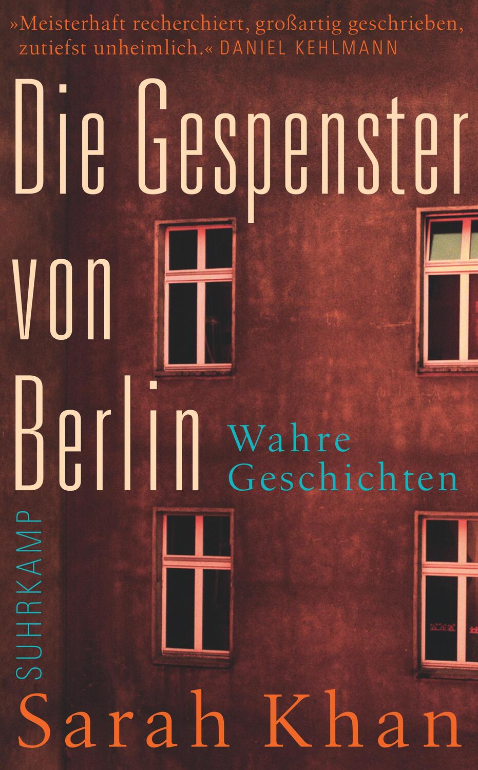 Cover: 9783518464748 | Die Gespenster von Berlin | Wahre Geschichten | Sarah Khan | Buch