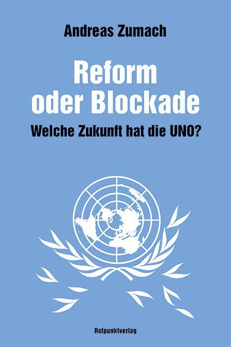 Cover: 9783858699114 | Reform oder Blockade - welche Zukunft hat die UNO? | Andreas Zumach